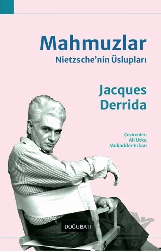 Mahmuzlar: Nietzsche'nin Üslupları – Jacques Derrida – Doğu Batı Yayınları kitap kapağı