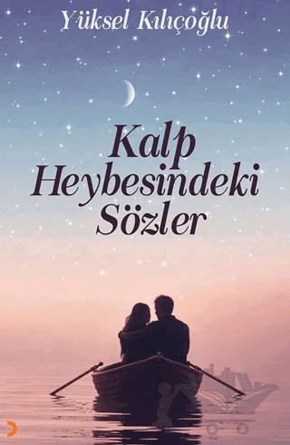Kalp Heybesindeki Sözler – Yüksel Kılıçoğlu – Cinius Yayınları kitap kapağı