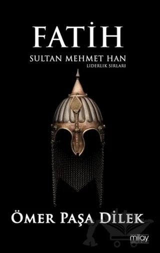 Fatih Sultan Mehmet Han – Ömer Paşa Dilek – Milay Yayınları kitap kapağı
