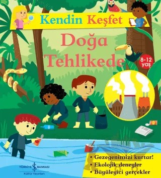 Kendin Keşfet - Doğa Tehlikede – Sally Morgan – İş Bankası Kültür Yayınları kitap kapağı