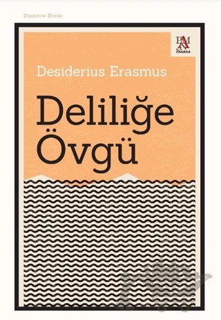 Deliliğe Övgü – Desiderius Erasmus – Panama Yayıncılık kitap kapağı