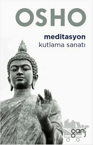 Meditasyon - Kutlama Sanatı – Osho (Bhagwan Shree Rajneesh) – Ganj Kitap kitap kapağı