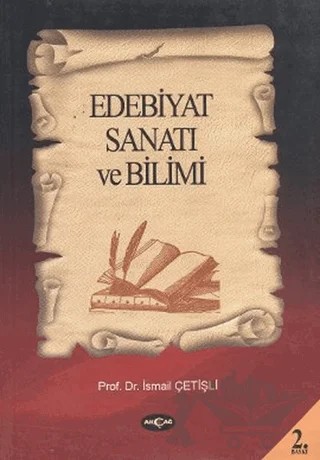 Edebiyat Sanatı ve Bilimi – İsmail Çetişli – Akçağ Yayınları kitap kapağı