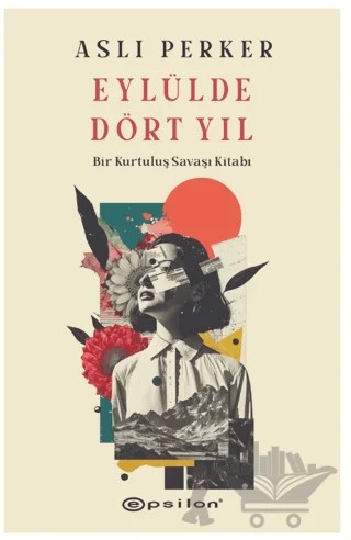 Eylülde Dört Yıl – Aslı Perker – Epsilon Yayınevi kitap kapağı