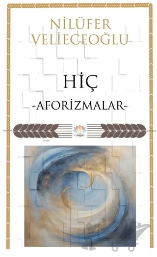 Hiç/ Aforizmalar – Nilüfer Velieceoğlu – Nilüfer Yayınları kitap kapağı