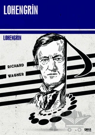 Lohengrin – Richard Wagner – Gece Kitaplığı kitap kapağı