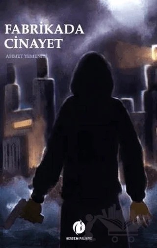 Fabrikada Cinayet – Ahmet Yemenici – Herdem Kitap kitap kapağı