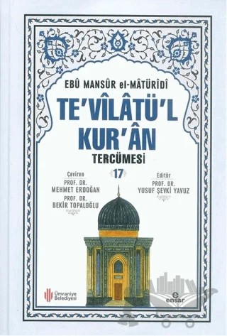 Te'vilatü'l Kur'an Tercümesi 17 – Ebû Mansûr el-Matürîdî – Ensar Neşriyat kitap kapağı