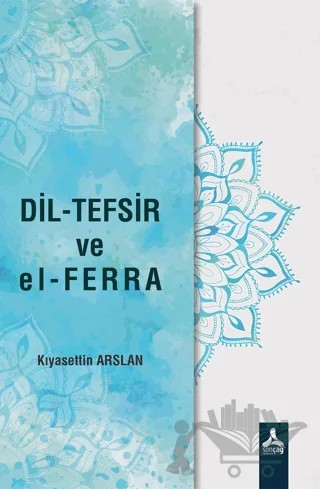 Dil-Tefsir ve el-Ferra – Kıyasettin Arslan – Sonçağ Yayınları kitap kapağı