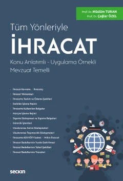 Tüm Yönleriyleİhracat Konu Anlatımlı – Uygulama Örnekli Mevzuat Temelli – Müslüm Turan, Çağlar Özel – Seçkin Yayıncılık kitap kapağı