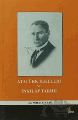 Atatürk İlkeleri ve İnkılap Tarihi – Mithat Atabay – Kriter Yayınları kitap kapağı