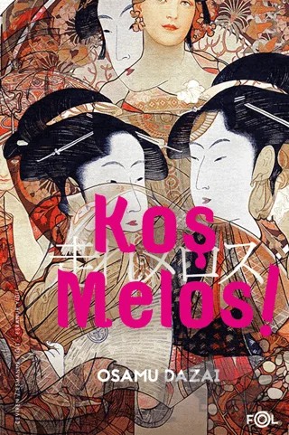 Koş Melos ve Diğer Öyküler – Osamu Dazai – Fol Kitap kitap kapağı