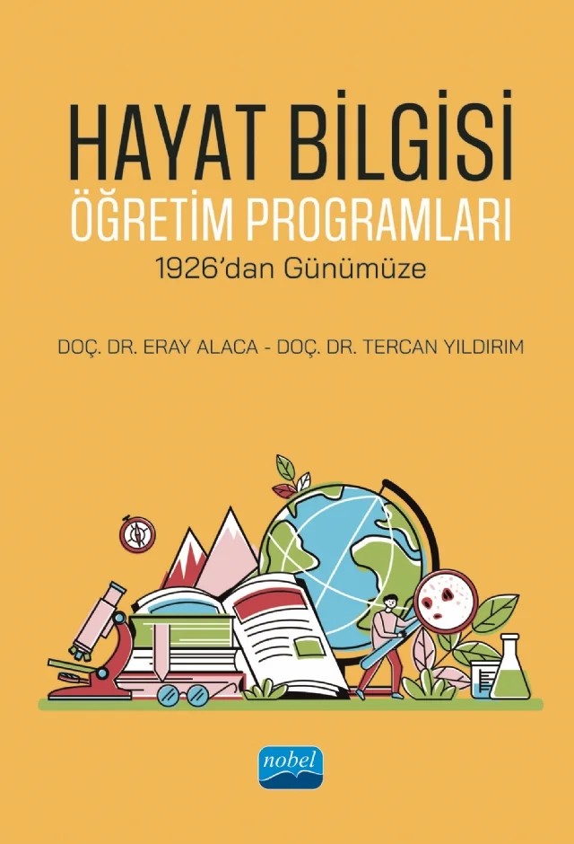 HAYAT BİLGİSİ ÖĞRETİM PROGRAMLARI - 1926’dan Günümüze – Eray Alaca, Tercan Yıldırım – Nobel Akademik Yayıncılık kitap kapağı