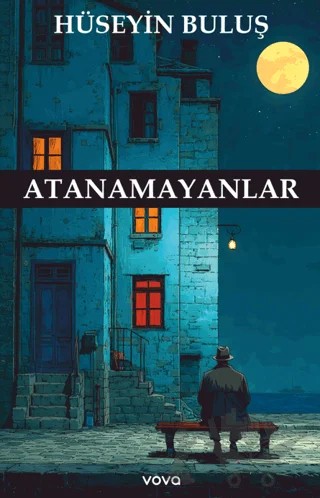 Atanamayanlar – Hüseyin Buluş – Vova Yayınları kitap kapağı