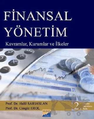 Finansal Yönetim – Cengiz Erol, Halil Sarıaslan – Siyasal Kitabevi - Akademik Kitaplar kitap kapağı