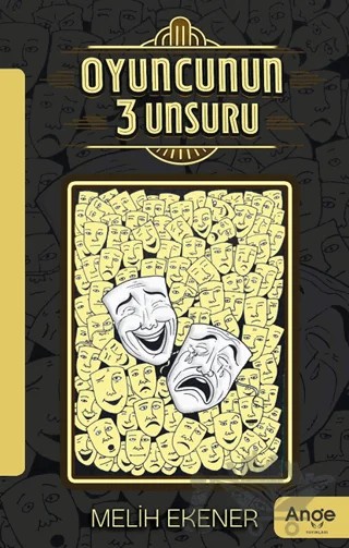 Oyuncunun 3 Unsuru – Melih Ekener – Ange Yayınları kitap kapağı