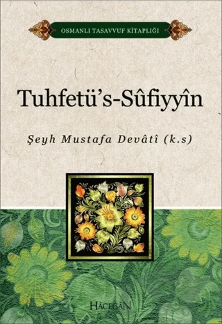 Tuhtefü's-Sufiyyin – Şeyh Mustafa Devati – Hacegan Yayıncılık kitap kapağı