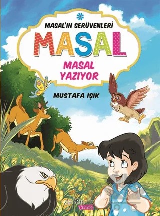 Masal'ın Serüvenleri: Masal Yazıyor – Mustafa Işık – Yakamoz Yayınevi kitap kapağı