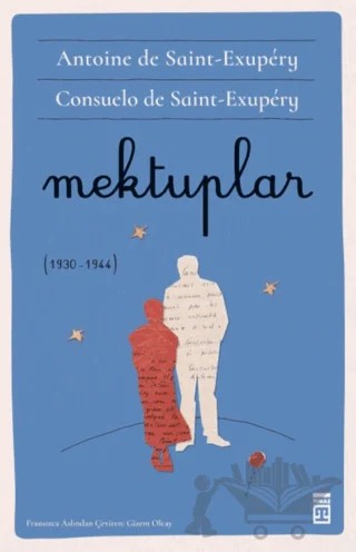 Mektuplar – Consuelo de Saint-Exupery, Antoine de Saint-Exupery – Timaş Yayınları kitap kapağı