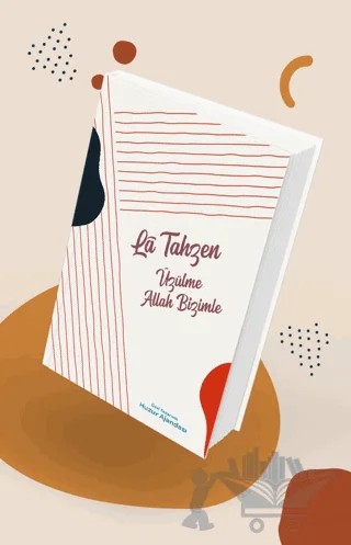 Özel Tasarımlı Huzur Ajandası - La Tahzen Üzüme Allah Bizimle – Kolektif – Hobbi Tasarım kitap kapağı