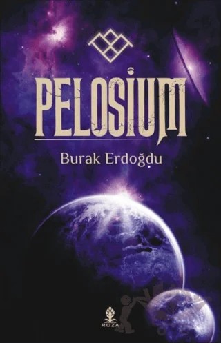 Pelosium – Burak Erdoğdu – Roza Yayınevi kitap kapağı