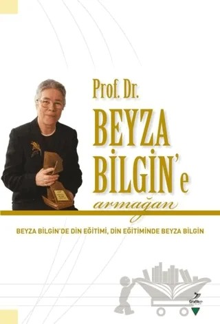 Prof. Dr. Beyza Bilgin’e Armağan – Cemal Tosun, Mualla Selçuk, Recai Doğan – Grafiker Yayınları kitap kapağı