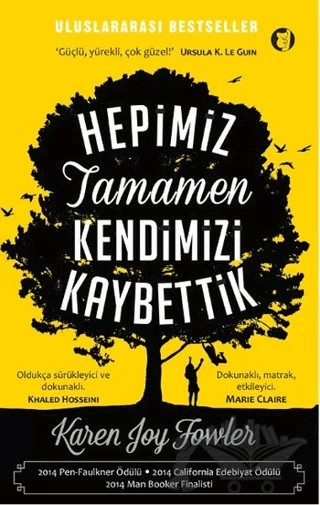 Hepimiz Tamamen Kendimizi Kaybettik – Karen Joy Fowler – Aylak Kitap kitap kapağı