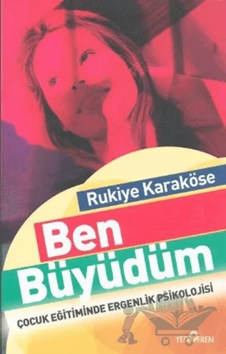 Ben Büyüdüm – Rukiye Karaköse – Yediveren Yayınları kitap kapağı
