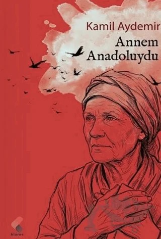 Annem Anadoluydu – Kamil Aydemir – Klaros Yayınları kitap kapağı
