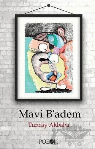 Mavi B’adem – Tuncay Akbaba – Poesis Kitap kitap kapağı