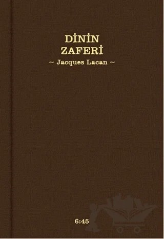 Dinin Zaferi – Jacques Lacan – Altıkırkbeş Yayınları kitap kapağı