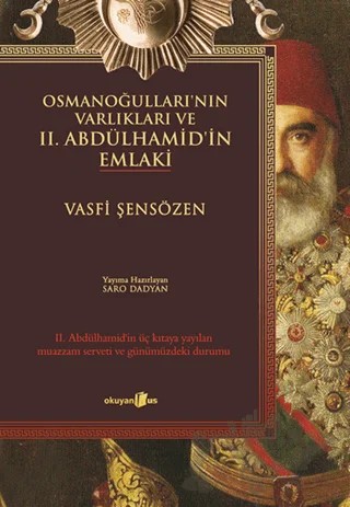 Osmanoğulları’nın Varlıkları ve 2. Abdülhamid’in Emlaki – Vasfi Şensözen – Okuyan Us Yayınları kitap kapağı