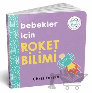 Bebekler İçin Roket Bilimi – Chris Ferrie – Diyojen Yayıncılık kitap kapağı