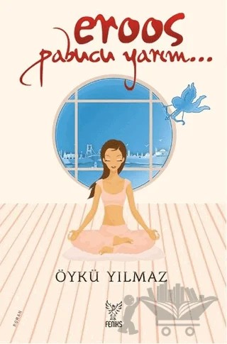 Eroos Pabucu Yarım – Öykü Yılmaz – Feniks Yayınları kitap kapağı