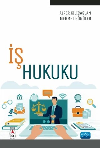 İş Hukuku – Alper Kılıçaslan, Mehmet Gönüler – Nobel Akademik Yayıncılık kitap kapağı