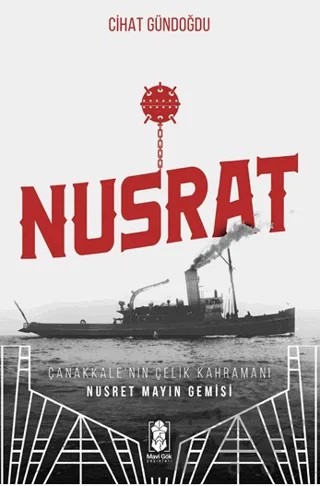 Nusrat, Çanakkale’nin Çelik Kahramanı – Cihat Gündoğdu – Mavi Gök Yayınları kitap kapağı