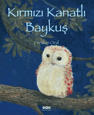 Kırmızı Kanatlı Baykuş – Feridun Oral – Yapı Kredi Yayınları kitap kapağı