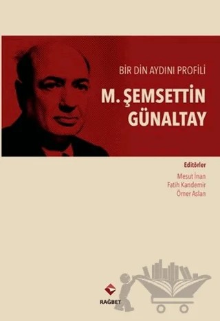 M. Şemsettin Günaltay – Fatih Kandemir, Mesut İnan, Ömer Aslan – Rağbet Yayınları kitap kapağı
