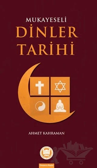Mukayeseli Dinler Tarihi – Ahmet Kahraman – Marmara Üniversitesi İlahiyat Fakültesi Vakfı kitap kapağı