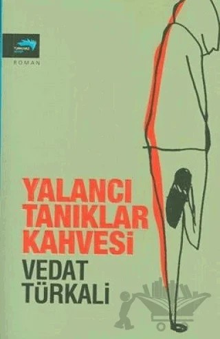 Yalancı Tanıklar Kahvesi – Vedat Türkali – Turkuvaz Kitap kitap kapağı