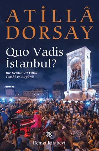 Quo Vadis İstanbul? – Atilla Dorsay – Remzi Kitabevi kitap kapağı