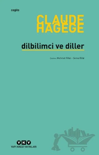 Dilbilimci ve Diller – Claude Hagege – Yapı Kredi Yayınları kitap kapağı
