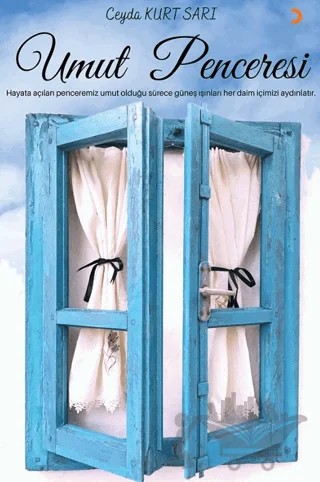 Umut Penceresi – Ceyda Kurt Sarı – Cinius Yayınları kitap kapağı