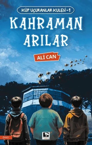 Kahraman Arılar – Ali Can – Çınaraltı Yayınları kitap kapağı