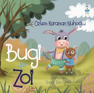 Bugi ve Zoi – Özlem Karaman Nuhoğlu – Luna Çocuk Yayınları kitap kapağı