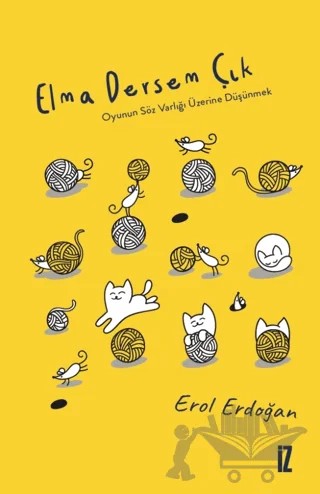 Elma Dersem Çık – Erol Erdoğan – İz Yayıncılık kitap kapağı