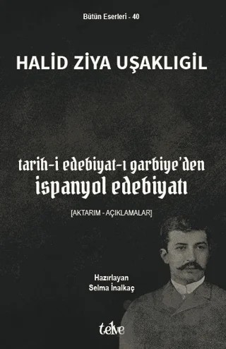 Tarih-i Edebiyat-ı Garbiye’den İspanyol Edebiyatı – Halit Ziya Uşaklıgil – Telve Kitap kitap kapağı