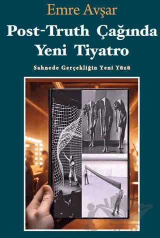 Post-Truth Çağında Yeni Tiyatro – Emre Avşar – Mitos Boyut Yayınları kitap kapağı