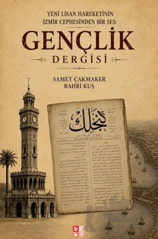 Yeni Lisan Hareketinin İzmir Cephesinden Bir Ses: Gençlik Dergisi – Orhan Kaplan – Babıali Kültür Yayıncılığı kitap kapağı