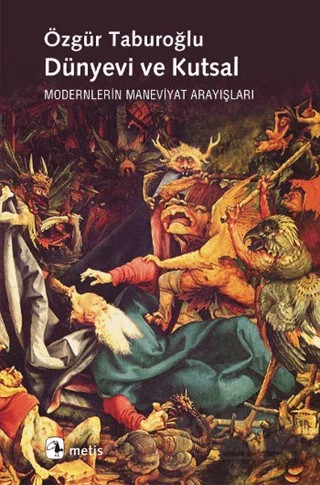 Dünyevi ve Kutsal – Özgür Taburoğlu – Metis Yayınları kitap kapağı